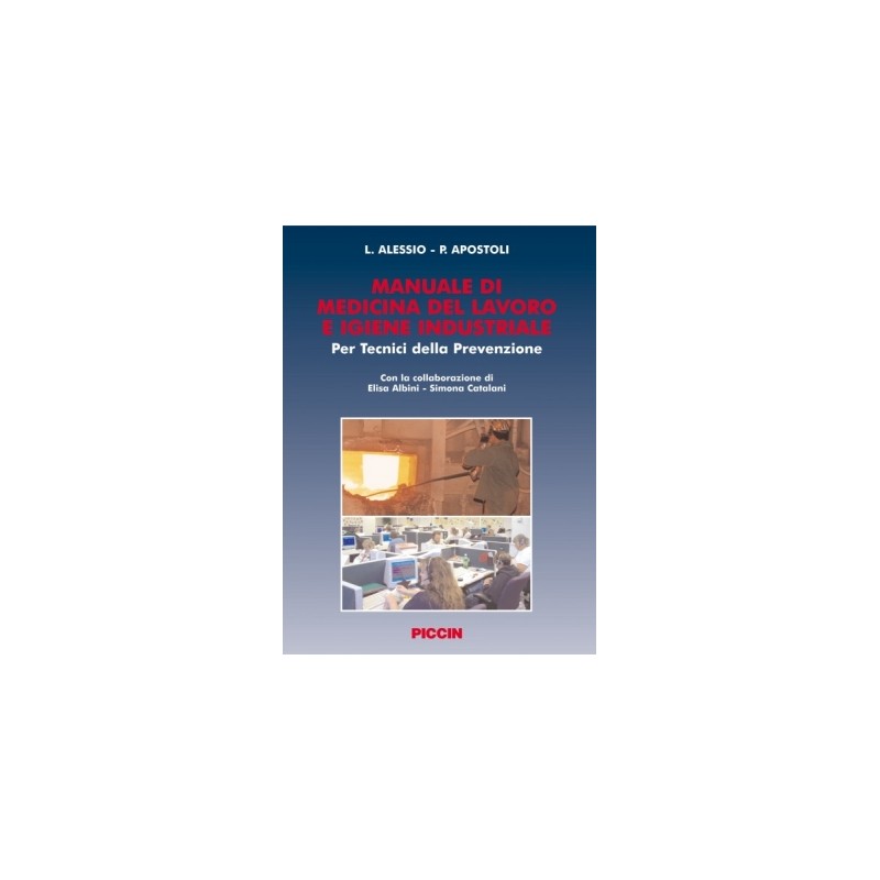 Manuale di Medicina del Lavoro e Igiene Industriale per Tecnici della Prevenzione